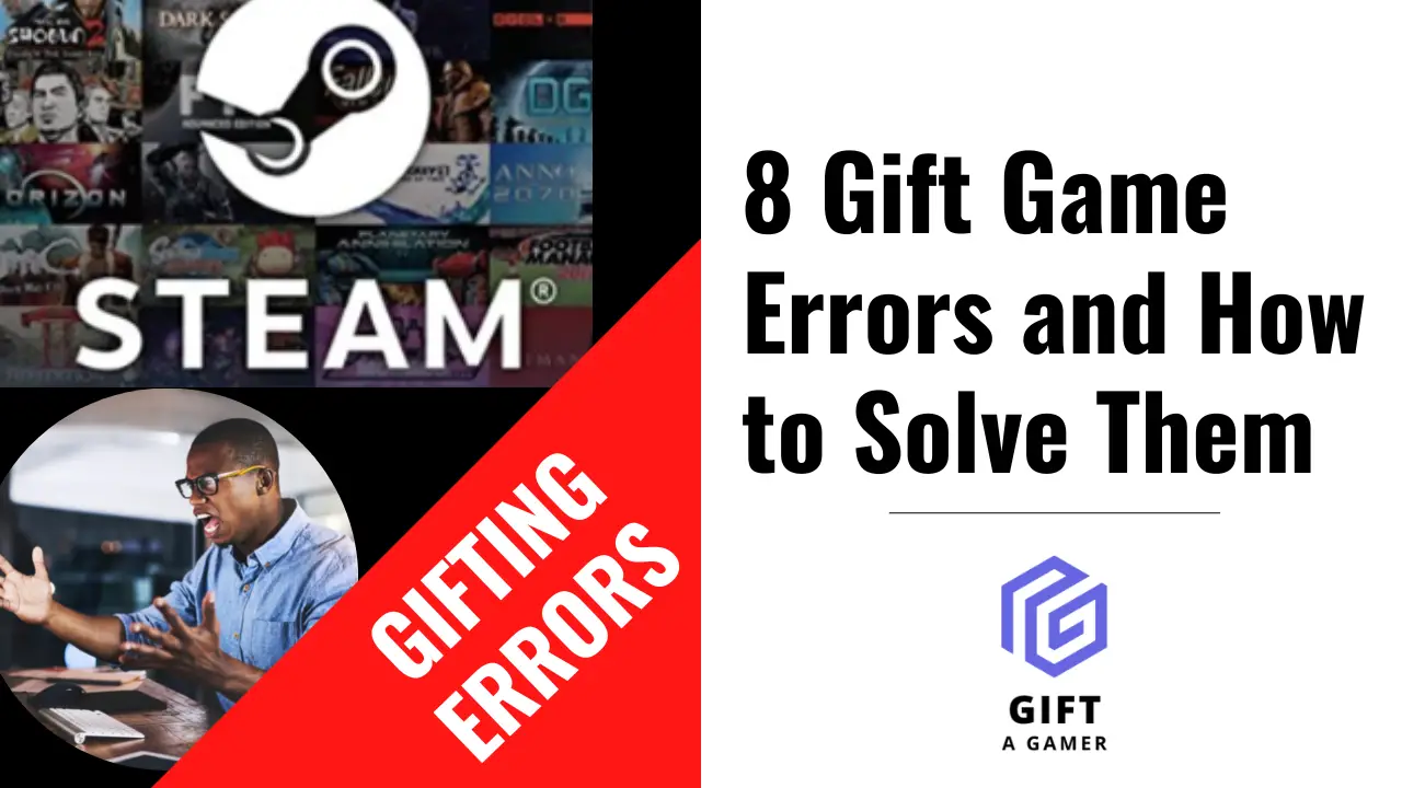 Steam Gift Game Errors and how to solve them
